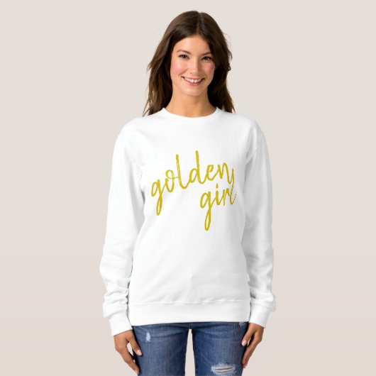 Golden Girl | Modern Gold Script Sweatshirt (Vorne ganz)