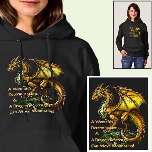 Golden Green Dragon & Woman Can Move Mountains Hoodie