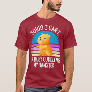Golden Hamster Sprichwort für Hamsterliebhaber T-Shirt