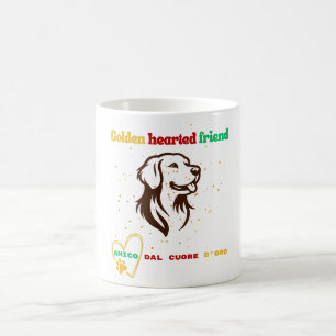 Golden Hearend Friend   Amico dal Cuore d'Oro Kaffeetasse