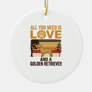 Golden Retriever Alles was du brauchst ist Liebe V Keramik Ornament