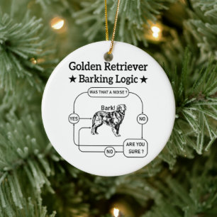Golden Retriever Barken Logic Funny Dog Sarcastic Keramik Ornament