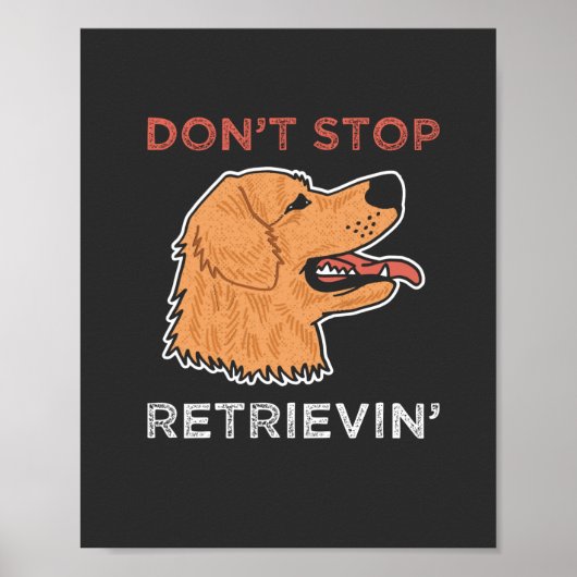 Golden Retriever - Beenden Sie nicht mit der Retri Poster (Vorne)