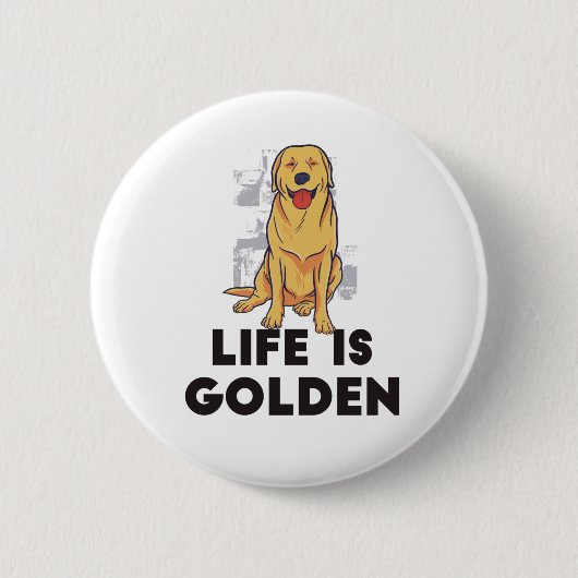 Golden Retriever Dog - Das Leben ist golden Button (Vorderseite)