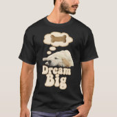 Golden Retriever Dog Dream Big T-Shirt (Vorderseite)