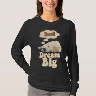 Golden Retriever Dog Dream Big T-Shirt