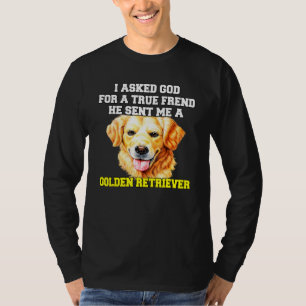 Golden Retriever Dog Eigentümer Fragte ich für ein T-Shirt