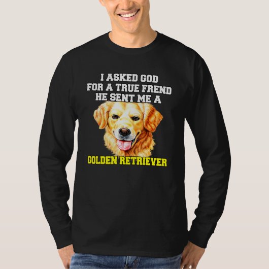 Golden Retriever Dog Eigentümer Fragte ich für ein T-Shirt (Vorderseite)