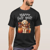 Golden Retriever Dog pumpkin spice Happy Fall Yall T-Shirt (Vorderseite)
