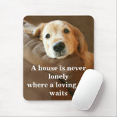 Golden retriever ein Haus ist nie einsam Mousepad (Mit Mouse)