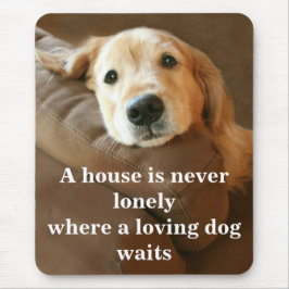 Golden retriever ein Haus ist nie einsam Mousepad