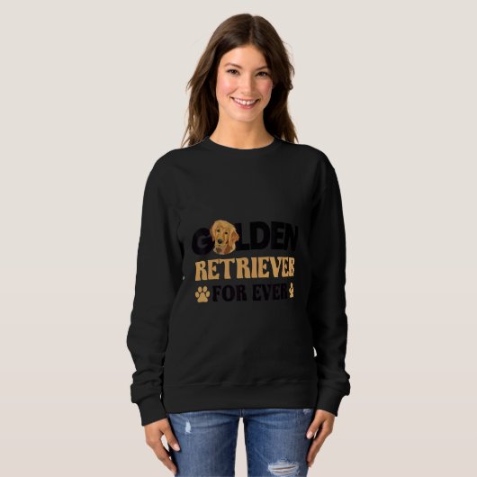 Golden retriever for ever dog idea sweatshirt (Vorne ganz)