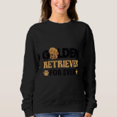 Golden retriever for ever dog idea sweatshirt (Vorderseite)