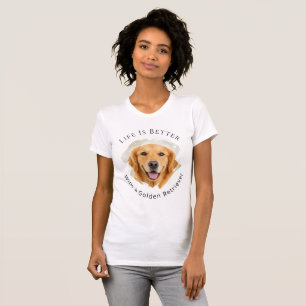Golden Retriever Foto Das Leben ist besser Frauen T-Shirt