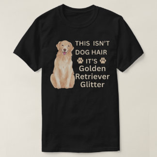 Golden Retriever Glitzer - Funny Dog Hair T-Shirt