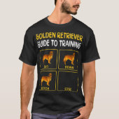 Golden Retriever Guide to Training Dog Obedience T-Shirt (Vorderseite)