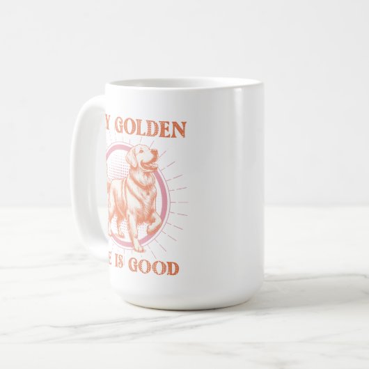 Golden Retriever Hund Bleibe Goldenes Leben ist gu Kaffeetasse (Vorderseite Links)