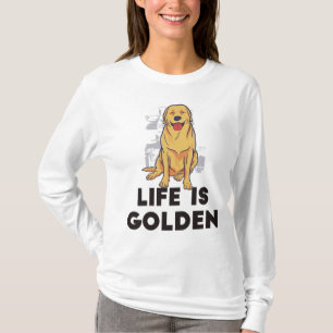 Golden Retriever Hund - Das Leben ist golden T-Shirt