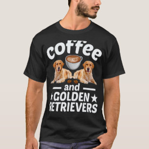 Golden Retriever Hund  Kaffee Und Golden Retriever T-Shirt
