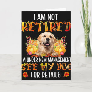 Golden Retriever Ich Bin Nicht Im Ruhestand Ich Bi Karte