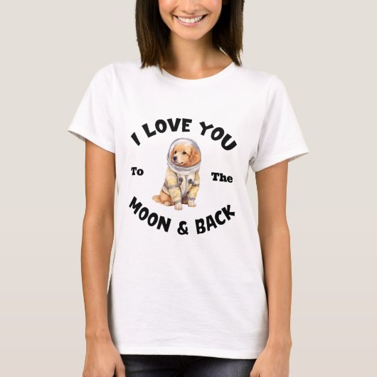 Golden Retriever ich Liebe Sie auf den Mond und zu T-Shirt (Vorderseite)