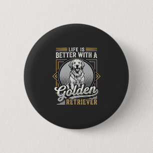 Golden Retriever Leben ist besser Hund Button