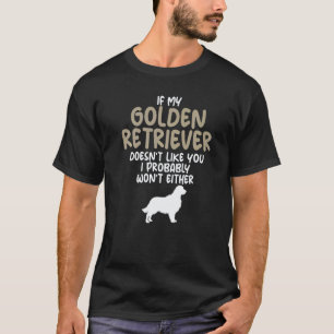 Golden Retriever mag dich nicht Antisozialer Hund T-Shirt