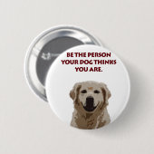 Golden Retriever mit schönem Zitat Button (Vorne & Hinten)