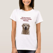 Golden Retriever mit schönem Zitat T-Shirt (Vorderseite)