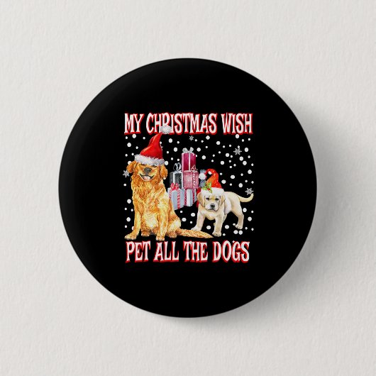 Golden Retriever My Christmas Wish Pet All The D Button (Vorderseite)