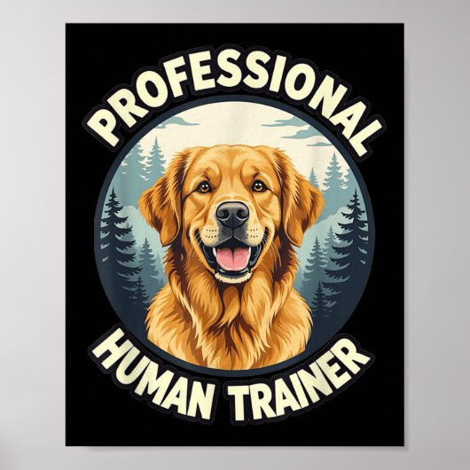 Golden Retriever Professional Human Trainer Funny  Poster (Vorne)