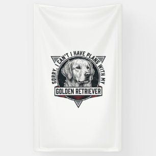 Golden Retriever Sorry I Have Plans Hunde Liebhabe Banner