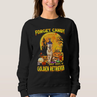 Golden Retriever Vergessen Sie Süßes, geben Sie mi Sweatshirt