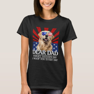 Golden Retriever Vergisst Vatertag I Woof You Ev T-Shirt