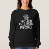 Golden Retrievers are my favorite People Golden Re Sweatshirt (Vorderseite)