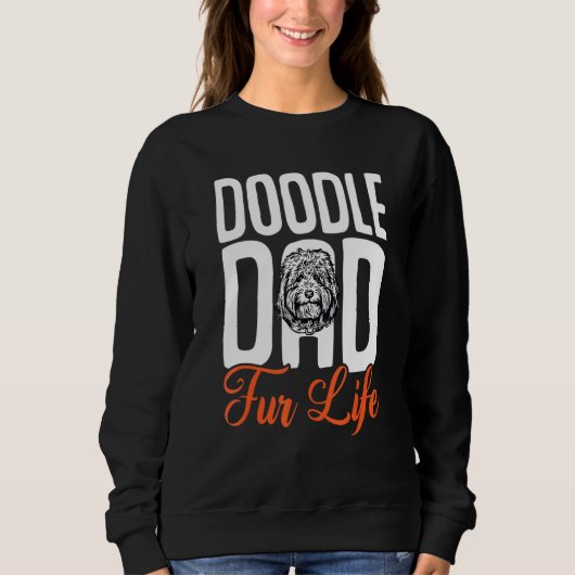 Goldendoodle Dood Doodle Dad Fur Life Sweatshirt (Vorderseite)