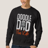Goldendoodle Dood Doodle Dad Fur Life Sweatshirt (Vorderseite)