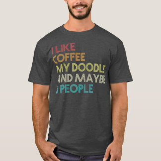 Goldendoodle Downer Coffee Lovers Gift Retro T-Shirt