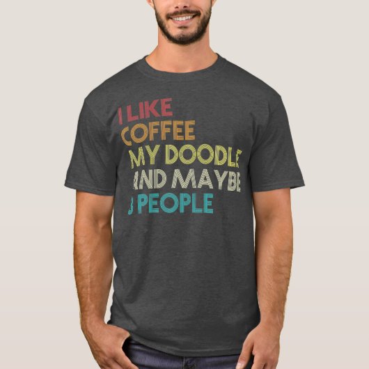 Goldendoodle Downer Coffee Lovers Gift Retro T-Shirt (Vorderseite)
