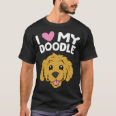 Goldendoodle Hund I Liebe Mein Doodle Funny Pet Go T-Shirt (Vorderseite)