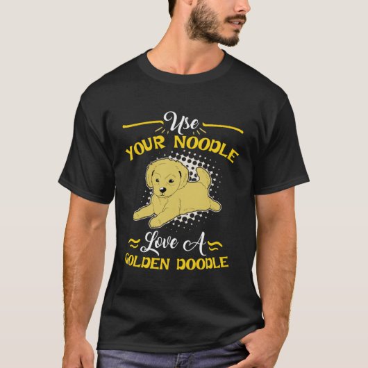 Goldendoodle Use Your Noodle Love T-Shirt (Vorderseite)