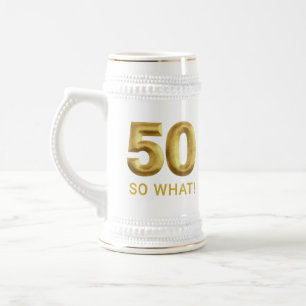 Goldene 50 So What Lustige Geburtstagsfeier Bierglas