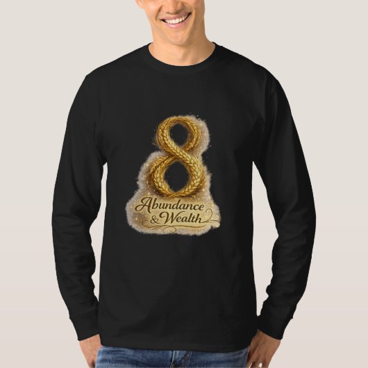 Goldene 8 des Überflusses T-Shirt (Vorderseite)