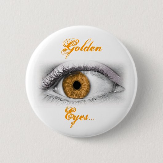 Goldene Augen... Button (Vorderseite)