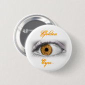 Goldene Augen... Button (Vorne & Hinten)