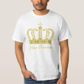 Goldene Krone + Ihr Text T-Shirt (Vorderseite)