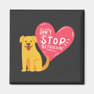 Goldene Retrievers - Hör nicht auf, dich zurückzuh Magnet