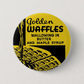 Goldene Waffeln, die in der Butter sich wälzen Button (Vorderseite)