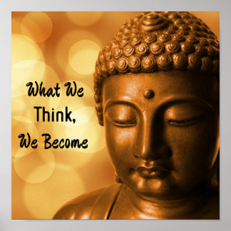 Goldener Buddha mit Ausspruch: Was du denkst, wirs Poster