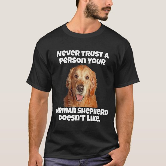 Goldener Retriever Vertraue niemals einer Person, T-Shirt (Vorderseite)